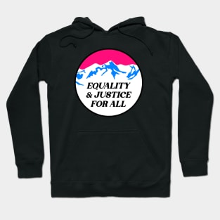 Equality And Justice For All Hoodie